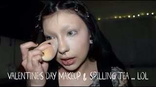 doing valentines day makeup &amp; spilling tea...lol