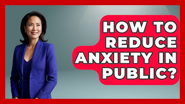 How To Reduce Anxiety In Public? - The Personal Growth Path