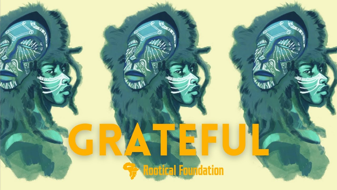 Watch Rootical Foundation - GRATEFUL (visual 2023) on YouTube Watch Rootical Foundation - GRATEFUL (visual 2023) on YouTube