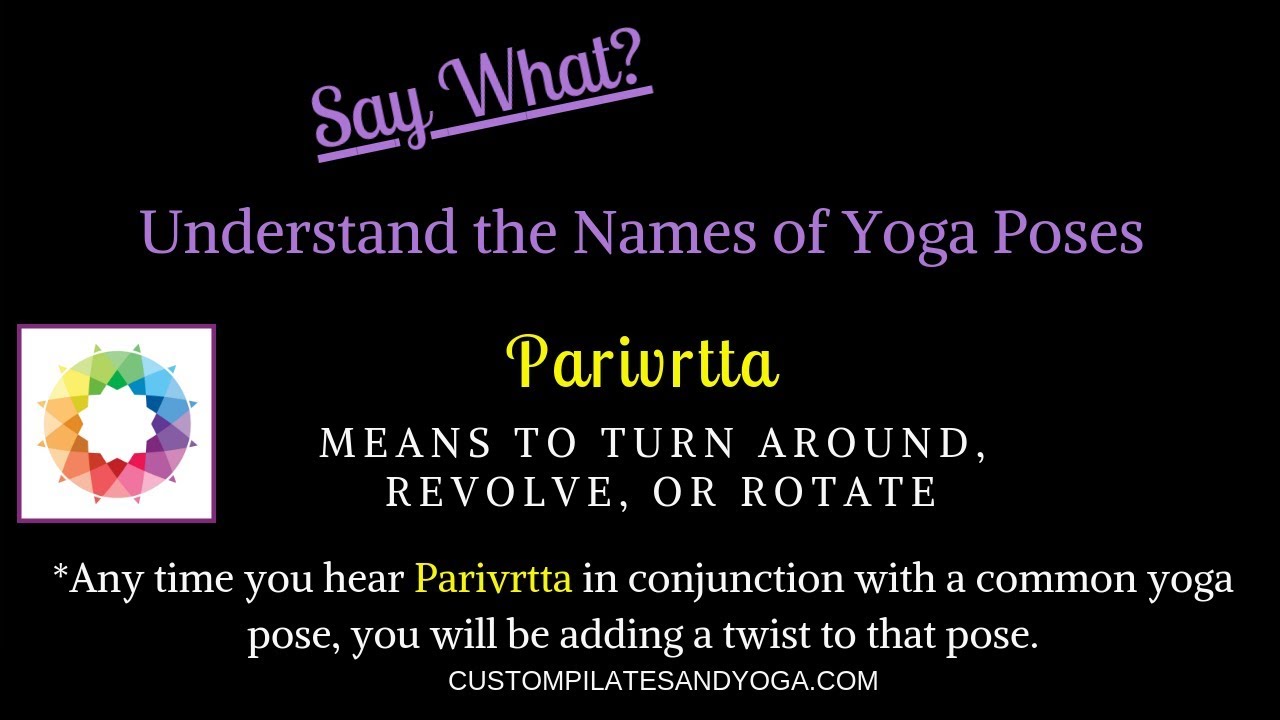 yoga para niños What Does Parivrtta Mean in Sanskrit? Understand the Names of Yoga Poses