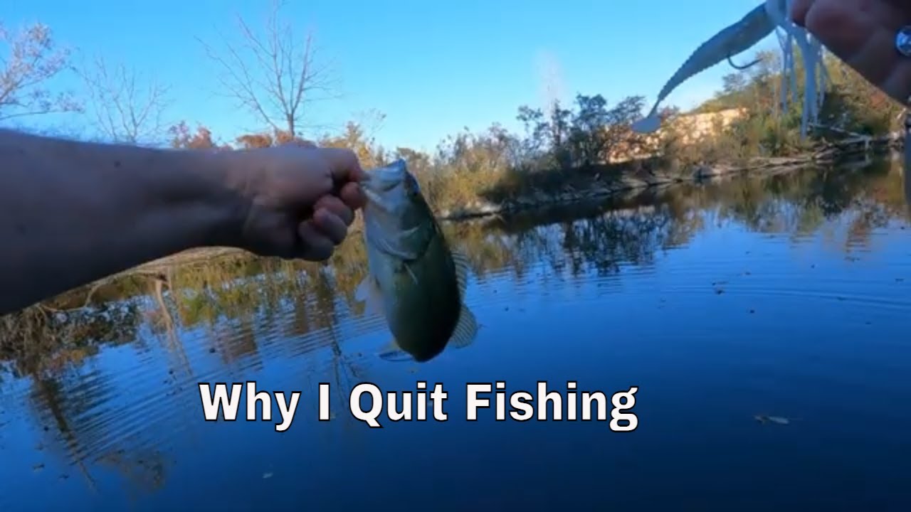 Why I Quit Fishing - YouTube