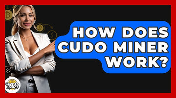 How Does Cudo Miner Work? - CryptoBasics360.com