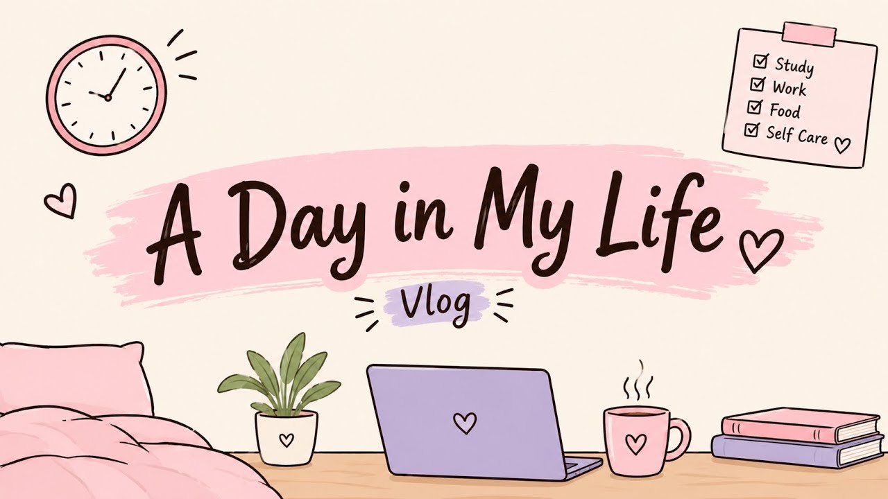 A day in my life 🫶