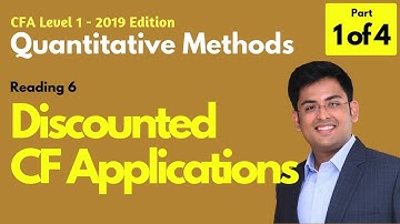 CFA Level 1 | Quants | Discounted Cash Flow Application | Reading 7 | Part 1 of 4