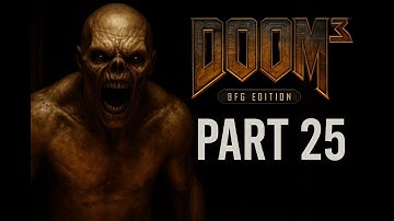 Doom 3 BFG Edition - Part 25 -  Welcome to Hell