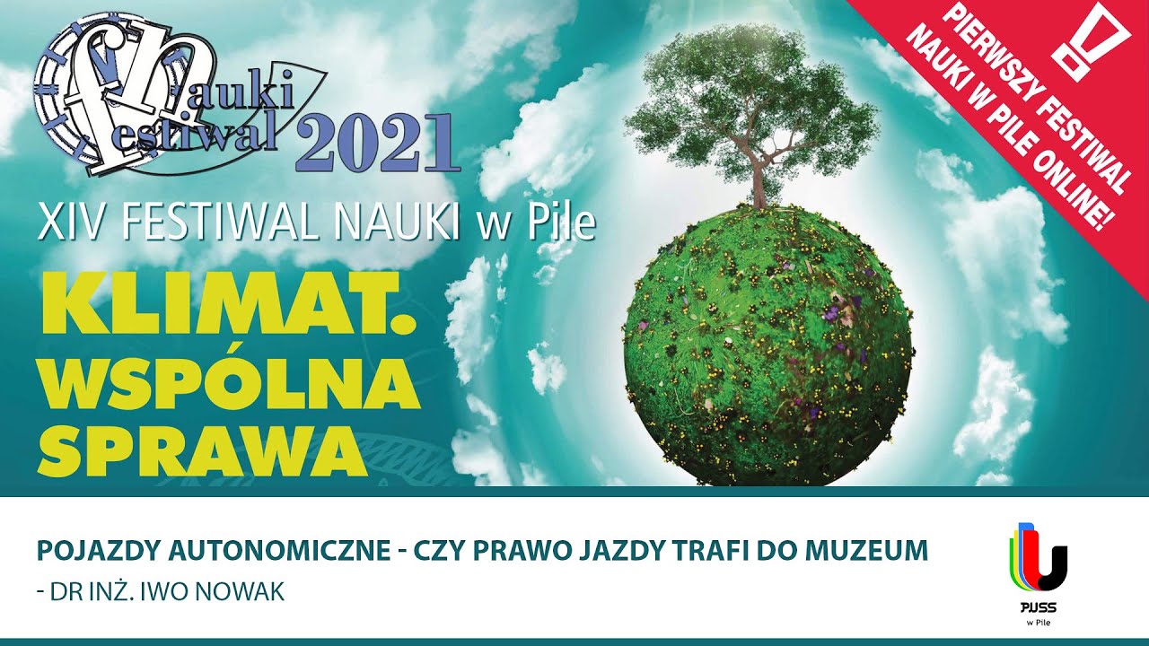 PUSS w Pile - POJAZDY AUTONOMICZNE, CZY PRAWO JAZDY TRAFI DO MUZEUM, dr inż. Iwo Nowak