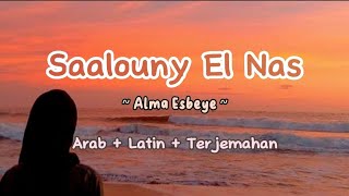 Lagu Arab Viral!! SAALOUNY EL NAS [SPEED UP] ~ Cover by Alma Esbeye | Arab+Latin+Terjemahan