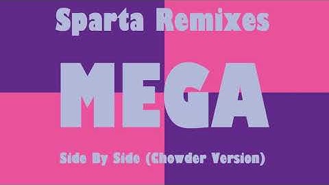 (PLEASE DON’T BLOCK THIS) Sparta Remixes Mega Side by Side (Chowder Version)