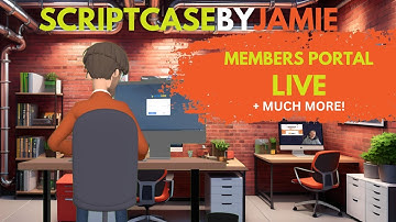Launch of the New ScriptcaseByJamie Members Portal, New Channel, New Content & Much More!