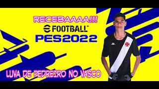 EFOOTBALL 2022 TMARTS LUVA DE PEDREIRO NO VASCO shots