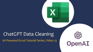 Excel and AI: Data Cleaning ChatGPT (rev. 7/2024)