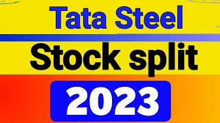 Tata Steel stock split history | Tata Steel stock split | Tata Steel share split