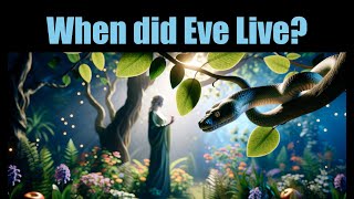 When did Eve live? Can we know from science?