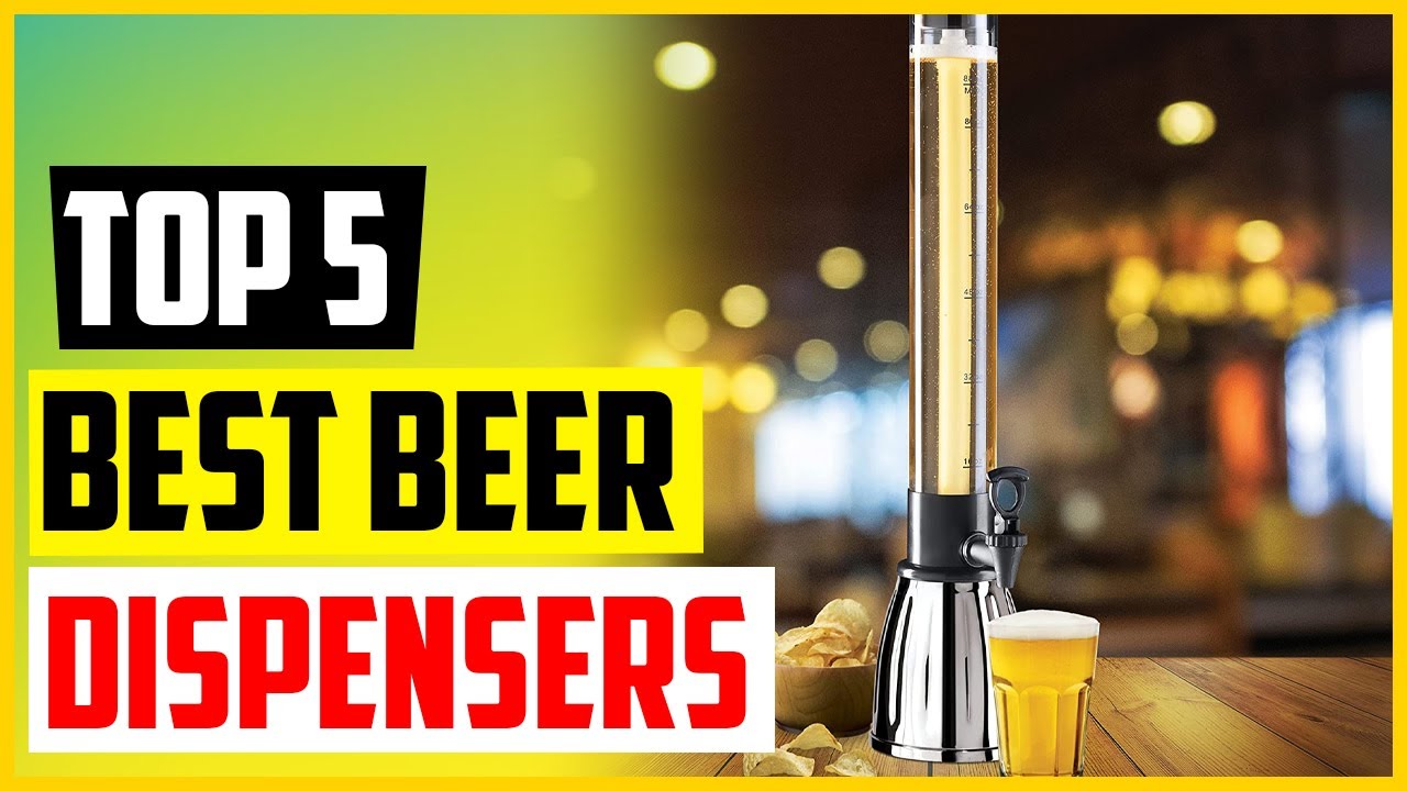 The 5 Best Beer Dispensers In 2022