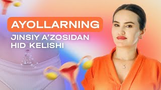 Ayollarning jinsiy a'zosidan hid kelishi