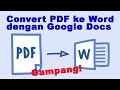 Cara Mengubah File PDF ke Word dengan Google Docs