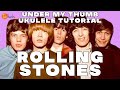 Rolling Stones - Under My Thumbs - Ukulele Tutorial