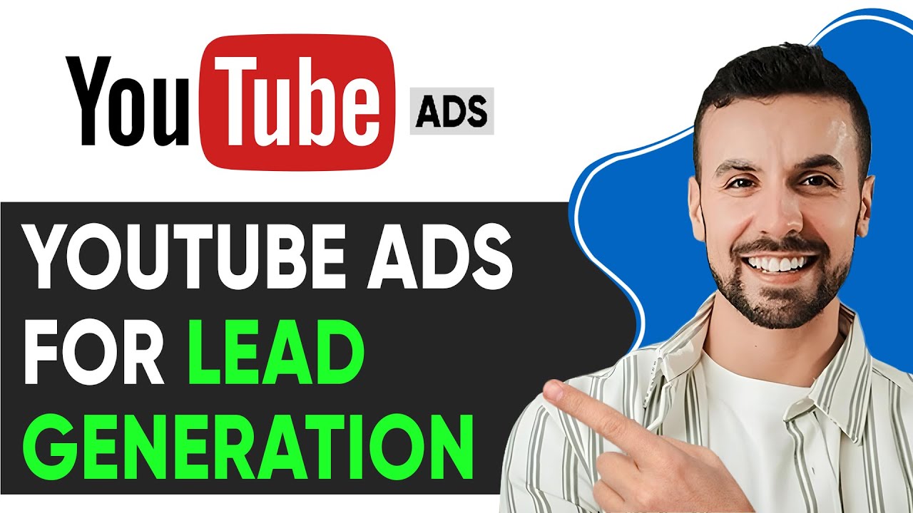 HOW TO RUN YOUTUBE ADS FOR LEAD GENERATION 2025! FULL GUIDE - YouTube