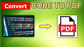 How to Convert Code to PDF | Source Code to PDF Converter