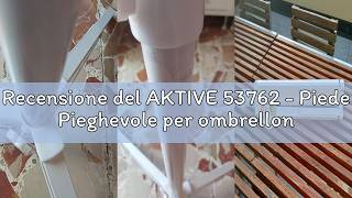 Recensione Del Aktive 53762 - Piede Pieghevole Per Ombrellone 2532 Mm