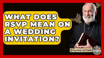 What Does RSVP Mean On A Wedding Invitation? - Churches Of Faith