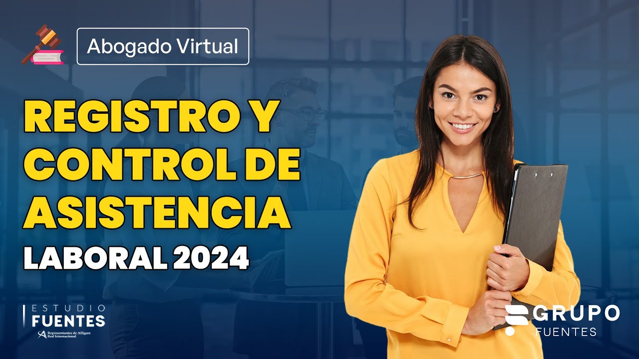 REGISTRO Y CONTROL DE ASISTENCIA LABORAL | ¿Es Obligatorio el Control de Asistencia en las empresas?