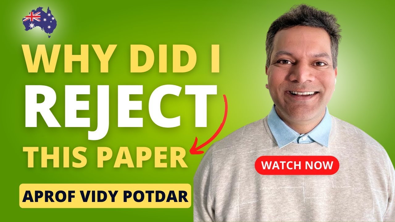 Why did I reject this paper? Research Paper Rejection Reasons | A/Professor Vidy Potdar