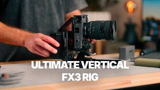 Ultimate Vertical FX3 Rig