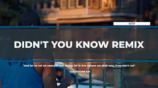 Didnt You Know Remix Feat. Mtf