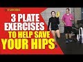 3 Plate Exercises to Help Save Your Hips