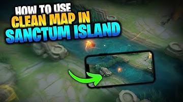 How to use Clean Map | Clean Map in Sanctum Island | Mobile Legends