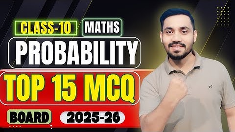 Class 10 Maths Probability | Top 15  MCQ of probability class 10 for Board Exams 2025 | probability