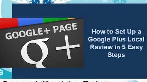 How to Set Up a Google Plus Local Review In 5 Steps