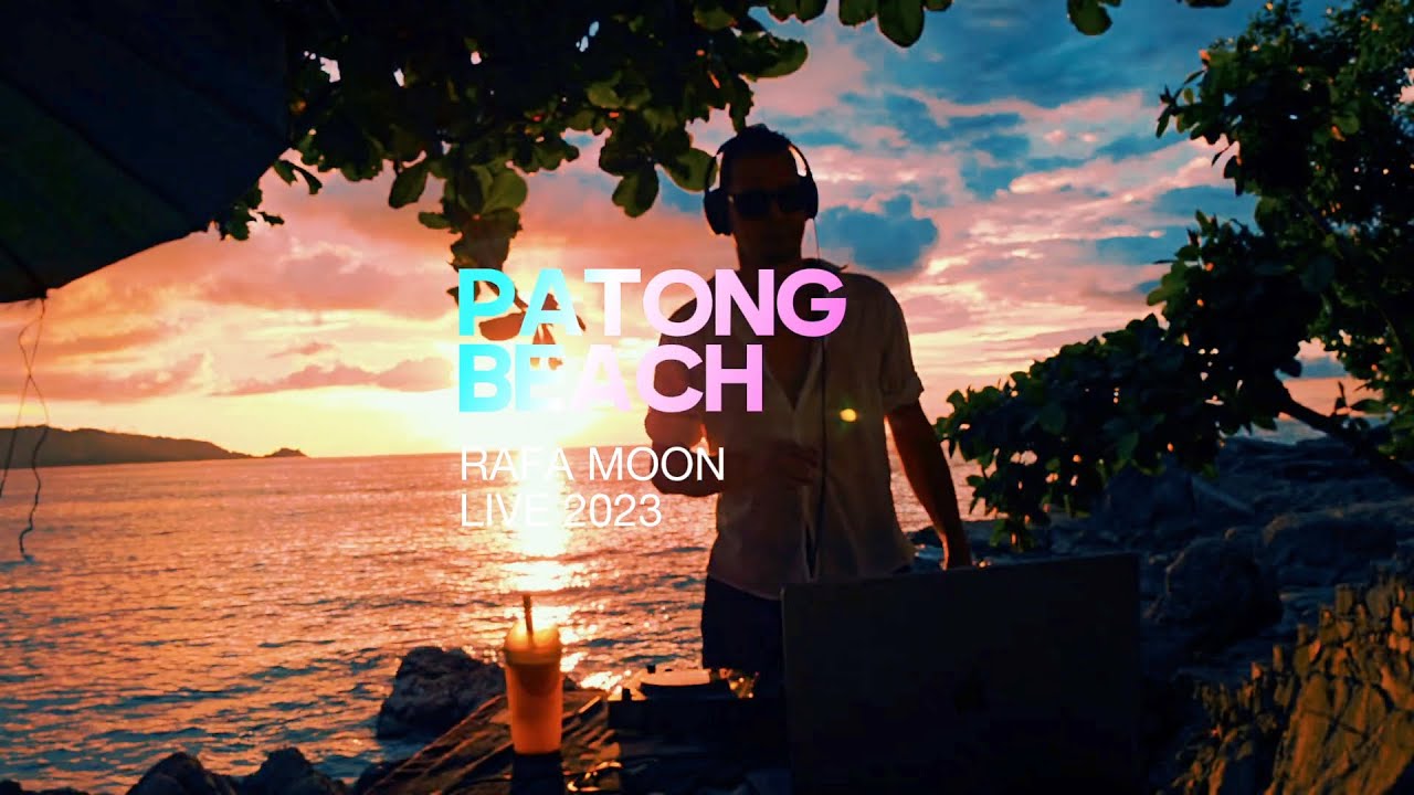 RAFA MOON -  Live @ Sunset Patong Beach Phuket [Progressive House / Melodic Techno DJ Mix] 2023