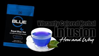 B-EPIC Royal Blue Tea How and Why