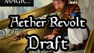 Aether Revolt Draft #39 - Drafting