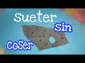 HAZ UN SUETER PARA TU MASCOTA SIN COSER ♥ / DIY SUETER PARA PERRO SIN COSTURAS | ANIMALTIME🐾