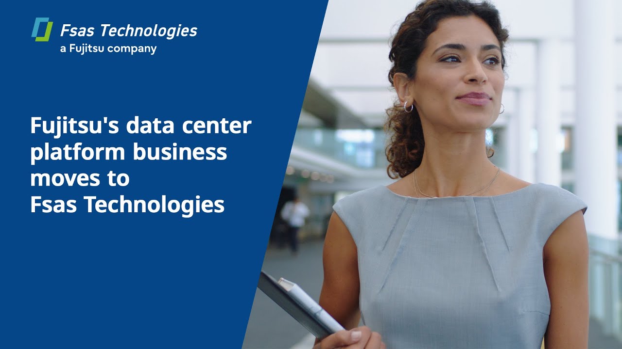 Fujitsu's data center platform business moves to Fsas Technologies ...