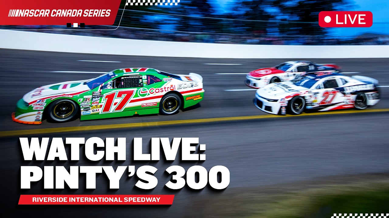 WATCH LIVE: Pinty's 300 at Riverside International Speedway | 2026 ...