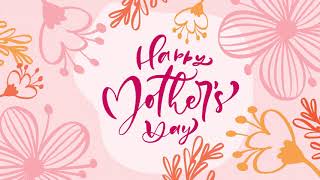 late mother's day background video download