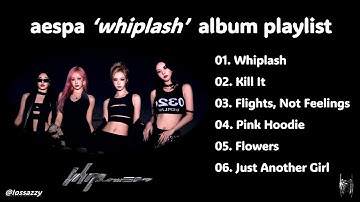 (Full Album) Aespa "Whiplash" album playlist