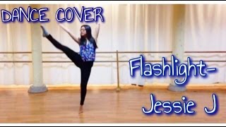 Flashlight- Jessie J (Dance Cover)