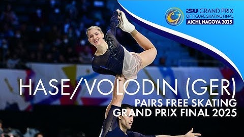 HASE / VOLODIN (GER) | Pairs Free Skating | Grand Prix Final 2025 | #GPFigure