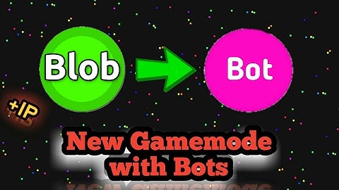 BLOB.IO-NEW GAMEMODE WITH BOTS+IP//Its Like Crazy[1080p]