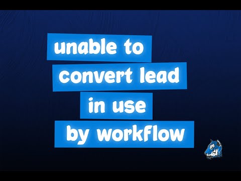Solution for Error from Scheduled Path in Flow: Unable to Convert Lead in Use by Workflow
