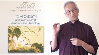 Chinese Medicine OB GYN Fundamentals 1 | Online CEU course | Dr. Daoshing Ni
