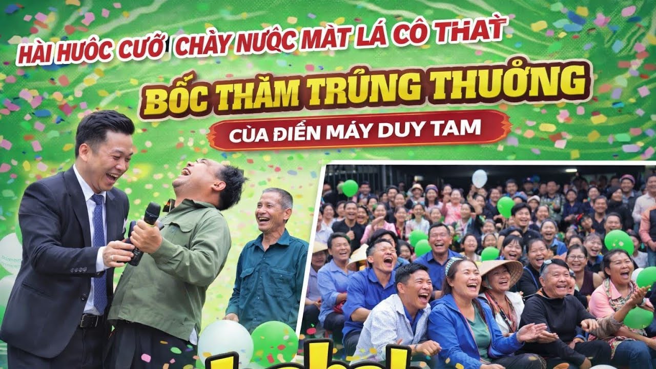 Hài Hước Cười Chảy Nước Mắt Là Có Thật Với Chương Trình Bốc Thăm Trúng Thưởng Của Điện Máy Duy Tâm