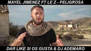 Mayel Jimenez feat Le Z   Peligrosa & DJ ADEMARO