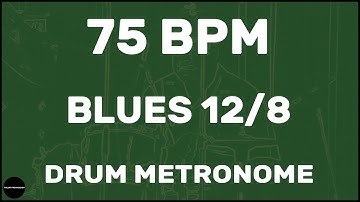 Blues 12/8 | Drum Metronome Loop | 75 BPM