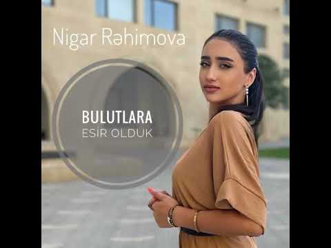 Nigar Rəhimova - Bulutlara esir olduk @oguzhankoc